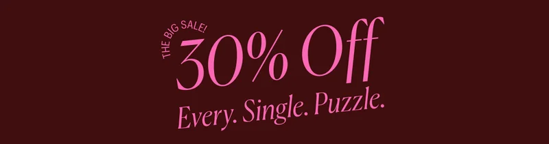 30% Off! Every. Single. Puzzle.