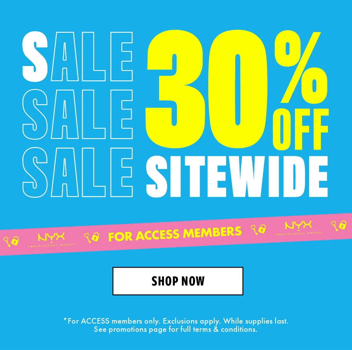 SHOP 30% OFF SITEWIDE FOR ACCESS MEMBERS