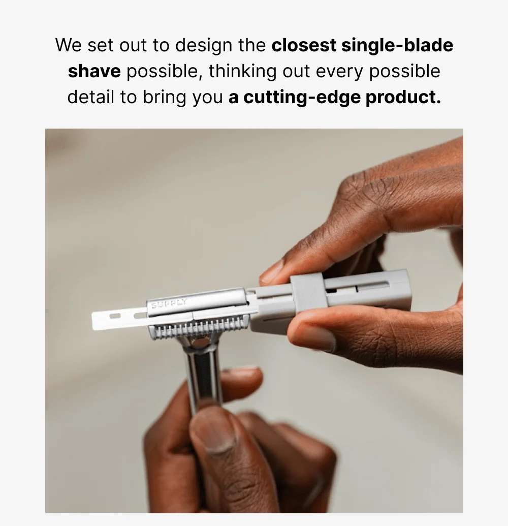 We set out to design the closest single-blade shave possible