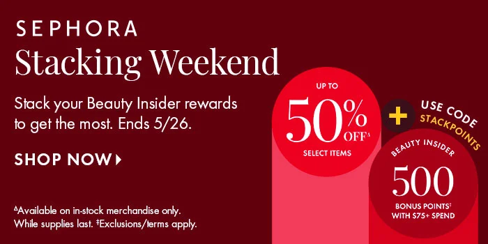 Sephora Stacking Weekend