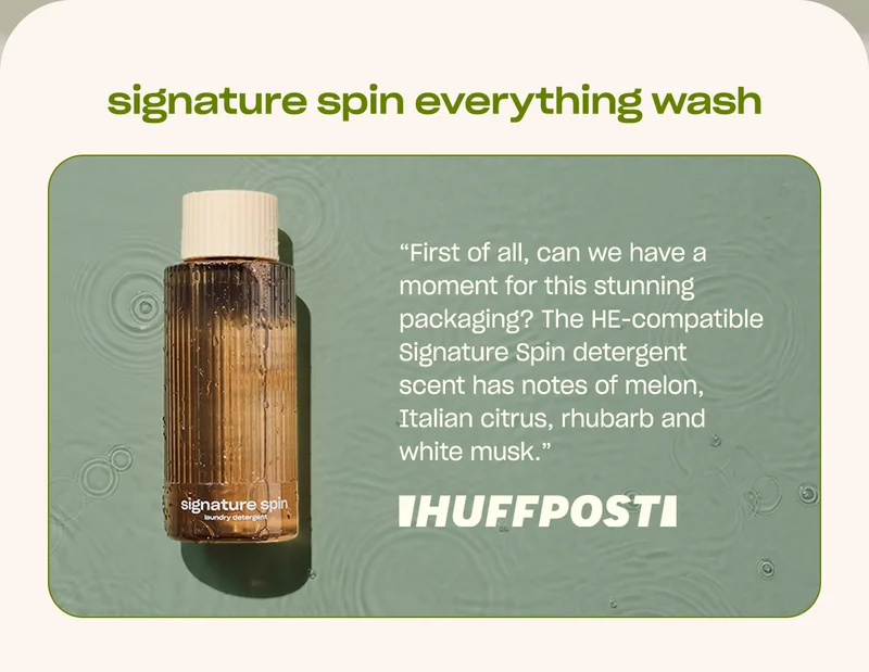 [huffpost] signature spin everything wash ”First of all, can we have a moment for this stunning packaging? The HE-compatible Signature Spin detergent scent has notes of melon, Italian citrus, rhubarb and white musk.”