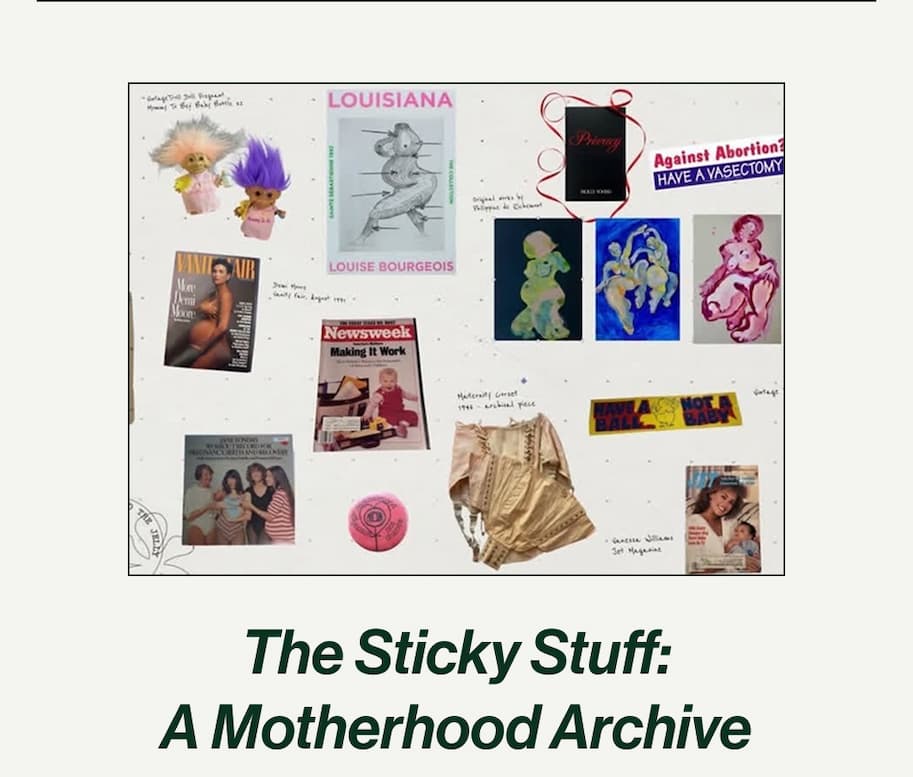 The Sticky Stuff: A Motherhood Archive