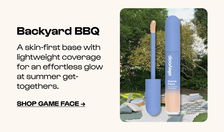 Backyard BBQ A skin-first base with lightweight coverage for an effortless glow at summer get-togethers. Click to Shop Game Face →