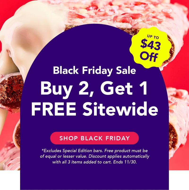 Buy 2, get 1 FREE sitewide! Excludes Special Edition bars. Free product must be of equal or lesser value. Discount applies automatically with all 3 items added to cart. Ends 11/30