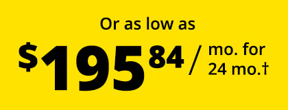 Or as low as $195.84 / mo. for 24 mo.†