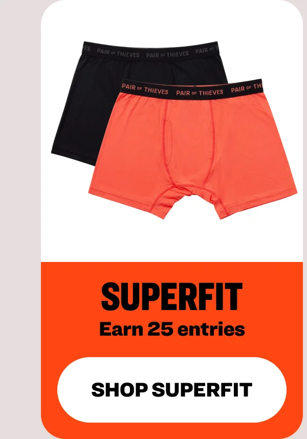 superfit Earn 25 entries shop superfit