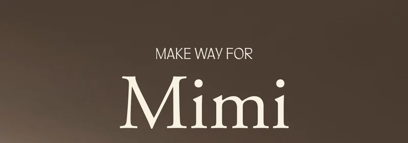 Make way for Mimi