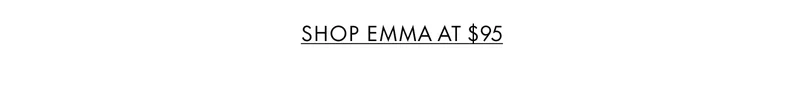 SHOP EMMA AT $95