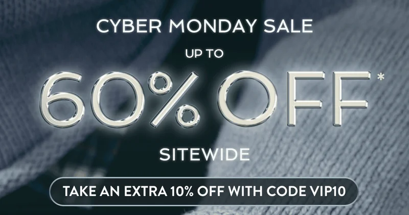 Cyber Monday |Up to 60% off Sitewide