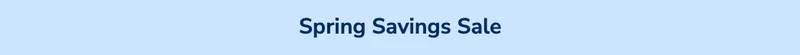 Spring Savings Sale