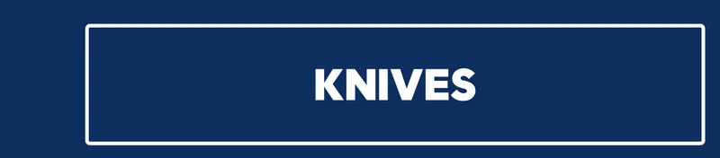 Knives