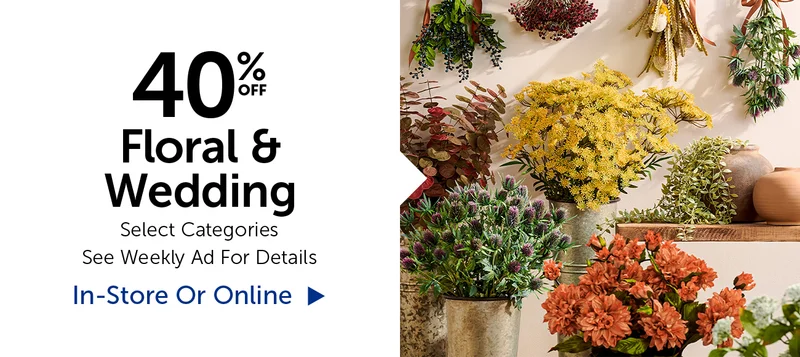 40% Off Floral & Wedding - Select Categories