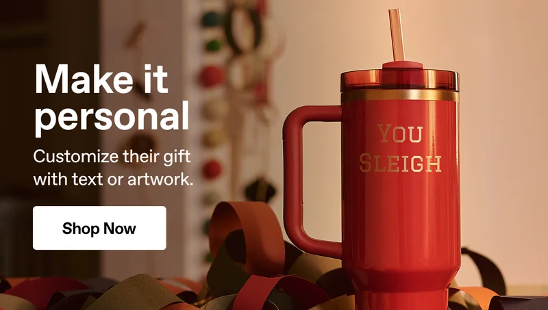 Make it personal. Customize their gift with text or artwork. Shop Now.