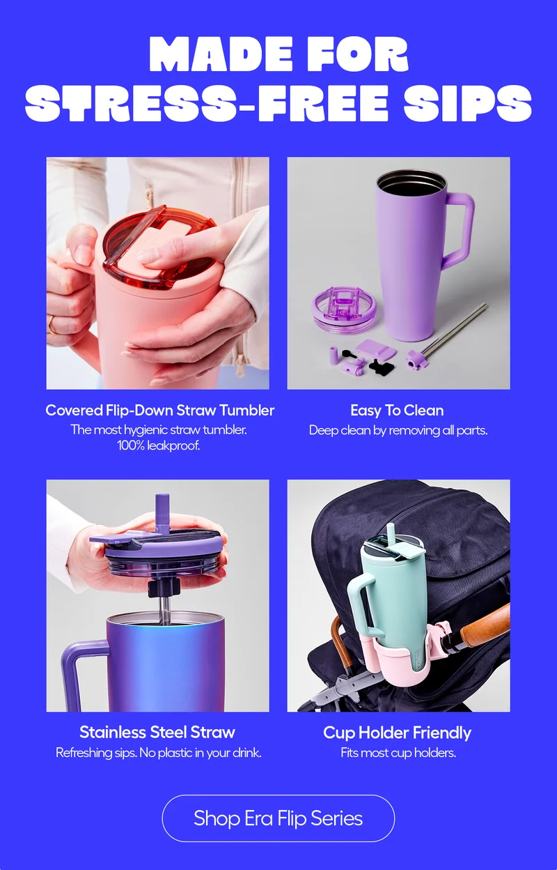Made For Stress Free Sips: Covered Flip-Down Straw Tumbler, Easy to Clean, Stainless steel straw, and Cup Holder Friendly