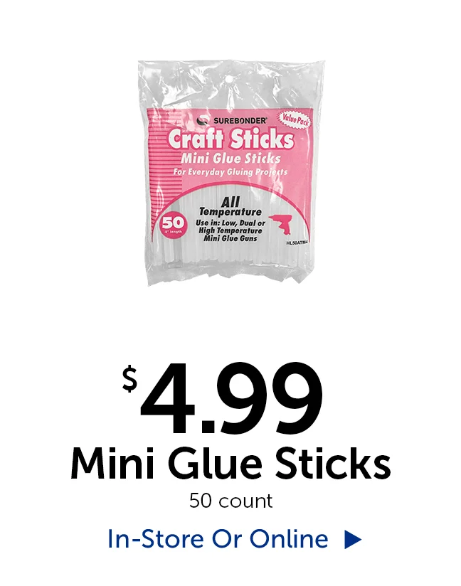 $4.99 Mini Glue Sticks - 50 count