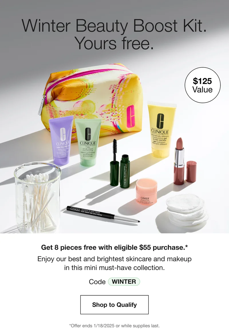 Winter Beauty Boost Kit. Yours free. $125 Value Get 8 pieces free with eligible $55 purchase.* Enjoy our best and brightest skincare and makeup in this mini must-have collection. Code discount code Shop to Qualify *Offer ends 1/18/2025 or while supplies last.