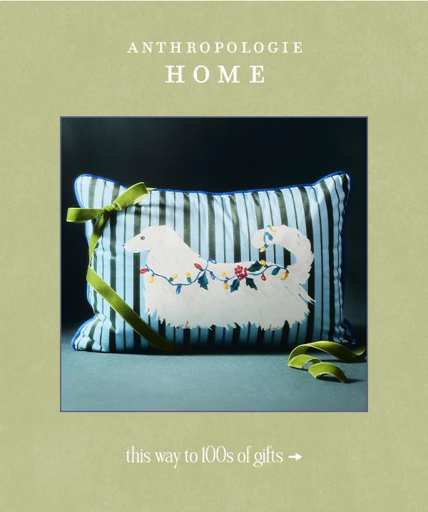anthropologie home, this way to 100s of gifts