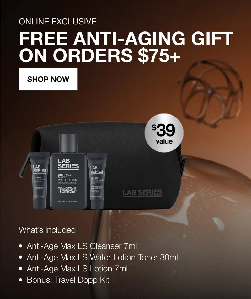 ONLINE EXCLUSIVE | FREE ANTI-AGING GIFT | ON ORDERS $75+ | SHOP NOW | What's included: | Anti-Age Max LS Cleanser 7ml | Anti-Age Max LS Water Lotion Toner 30ml | Anti-Age Max LS Lotion 7ml | Bonus: Travel Dopp Kit