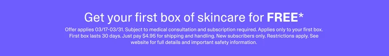 Get your fist box of skincare for FREE!