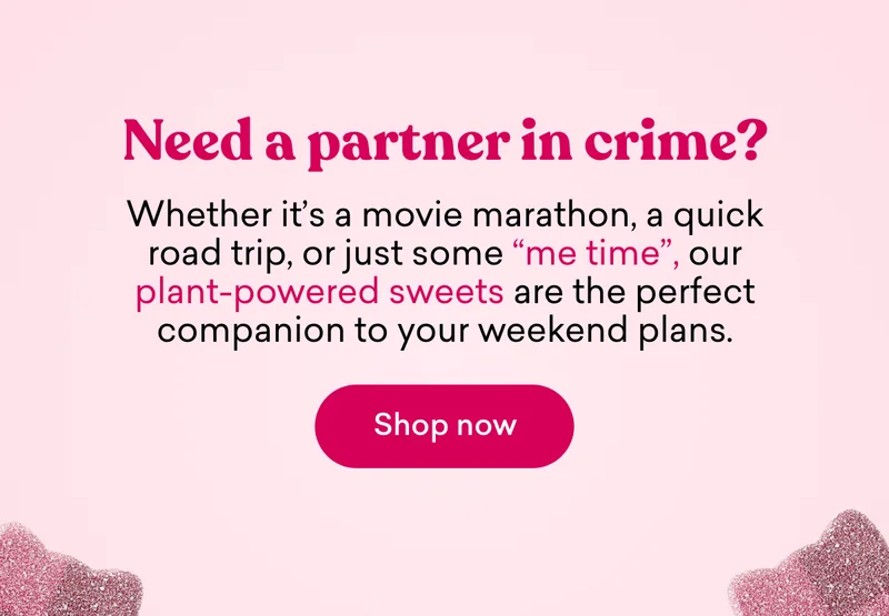 Whether it’s a movie marathon, a quick road trip, or just some “me time,” our plant-powered sweets are the perfect companion to your weekend plans.