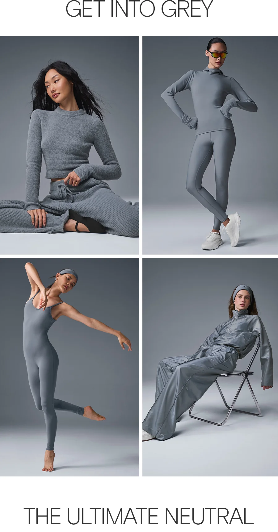 GET INTO GREY. THE ULTIMATE NEAUTRAL
