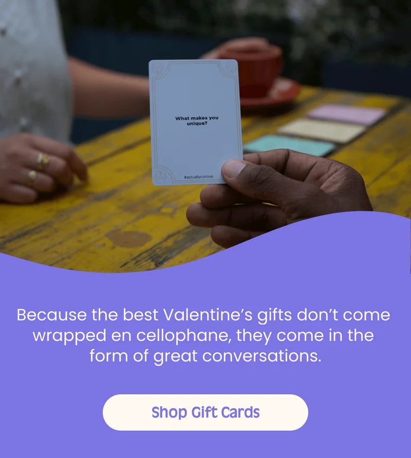 Title Because the best Valentine’s gifts don’t come wrapped en cellophane, they come in the form of great conversations. Shop Gift Cards