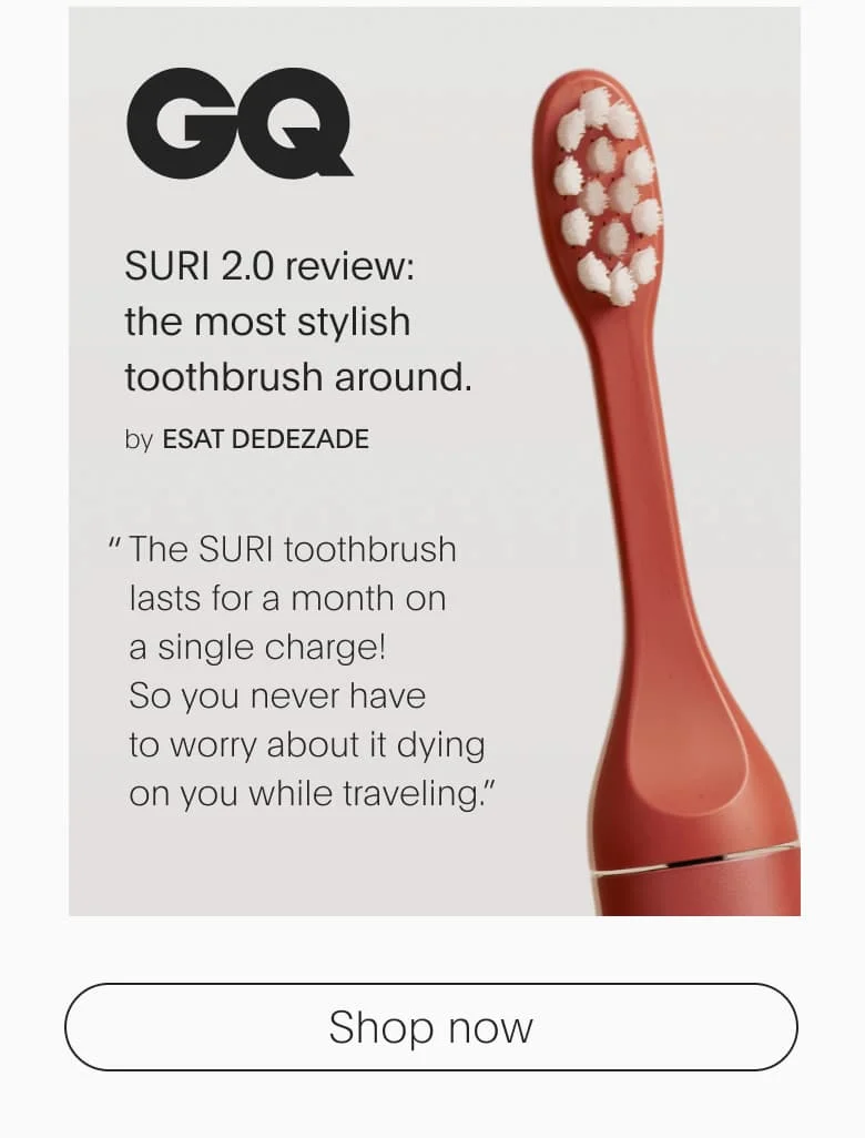 SURI 2.0 reeview: the most stylish toothbrush around | SHOP NOW