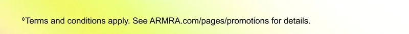 Terms and conditions apply. See ARMRA.com/pages/promotions for details.