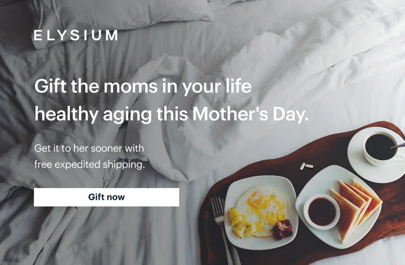 ELYSIUM | The kind of gift that spans a lifetime. | Gift the moms in your life healthy aging this Mother's Day and get it to her sooner with free expedited shipping. Gift now