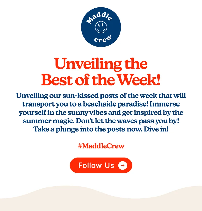#MaddleCrew Unveiling the Best of the Week! [FOLLOW US]