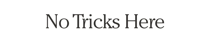 No Tricks Here
