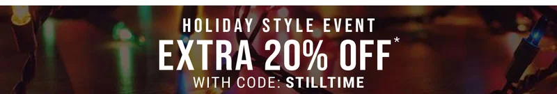 Holiday style event extra 20% off*