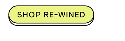 Shop Re-Wined