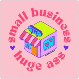Small Business, Huge Ass - The Peach Fuzz T-Shirt