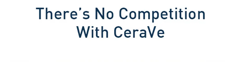 There's No Competition With CeraVe