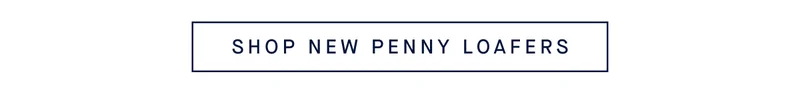 SHOP NEW PENNY LOAFERS