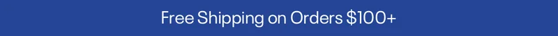 Free Shipping on Orders $100+