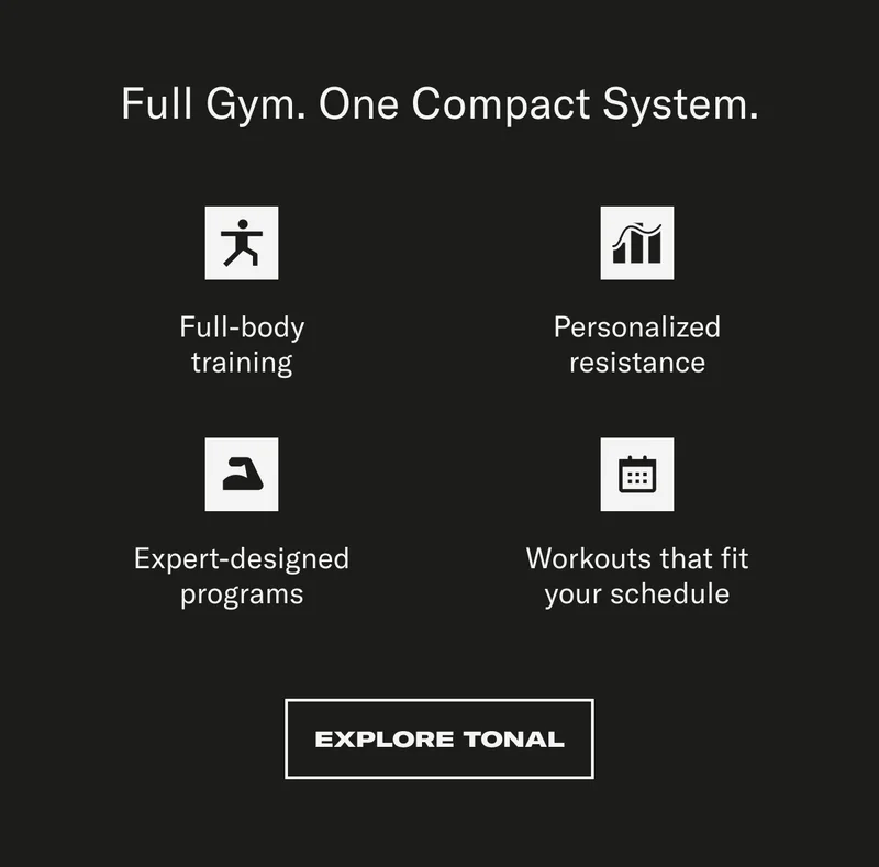 Full Gym. One Compact System. Explore Tonal
