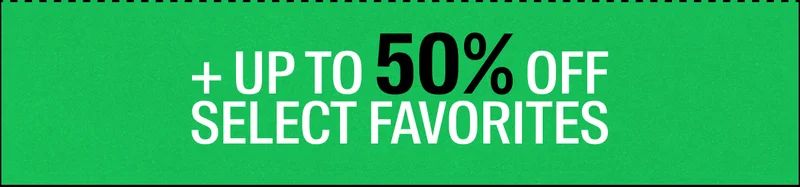 + Up To 50% Off Select Favorites