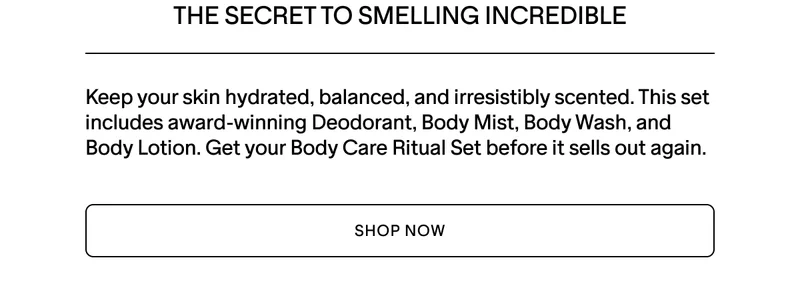 BACK IN STOCK - SHOP BODY CARE RITUAL SET