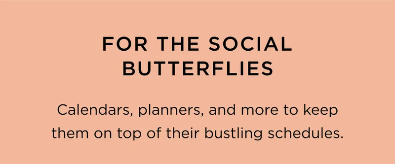 For The Social Butterflies