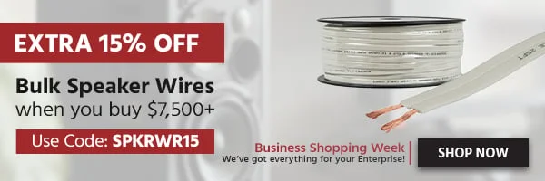 Extra 15% OFF Bulk Speaker Wires When You Buy $7,500+ Use Code: SPKRWR15