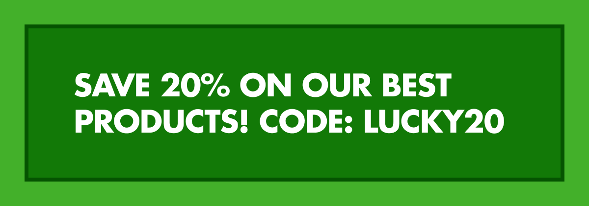 SAVE 20% ON OUR BEST PRODUCTS. CODE: discount code
