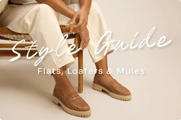 Syle Guide, Flats, Loafers & Mules