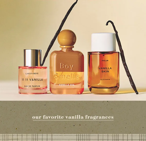 Our favorite vanilla fragrances