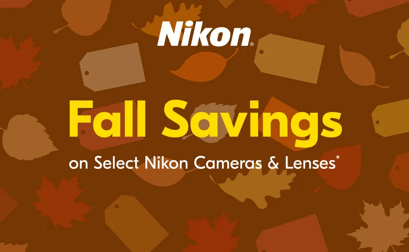 Nikon Fall Savings on Select Nikon Cameras and Lenses*