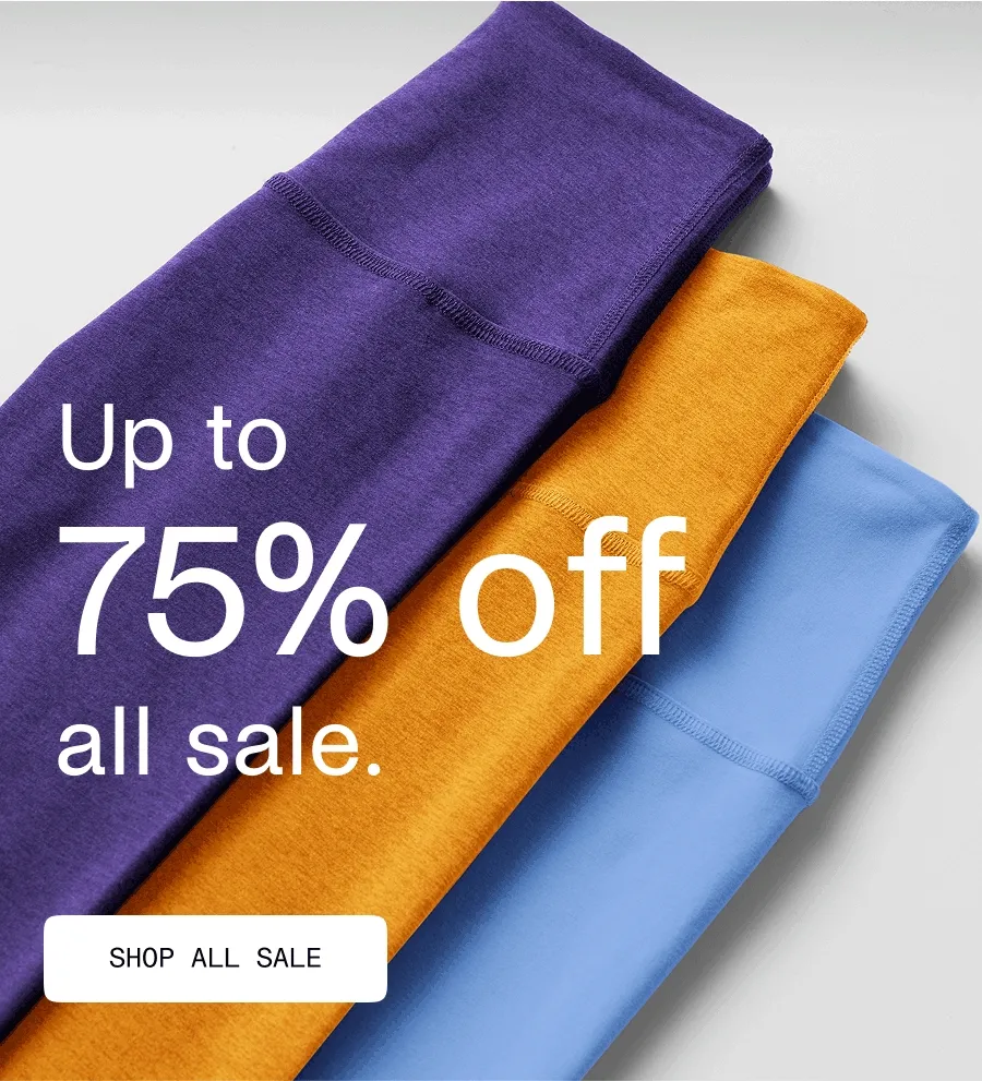 Up to 75% off all sale.