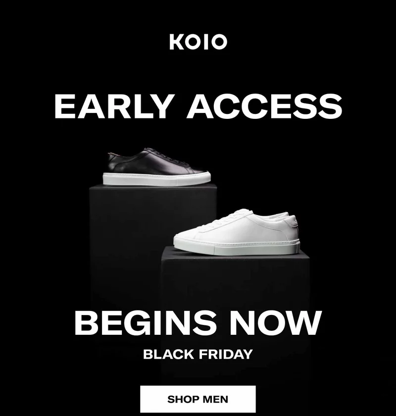 KOIO Early Access Begins Now Black Friday Shop Men Shop Women