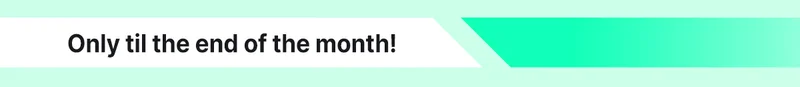 Only til the end of the month!
