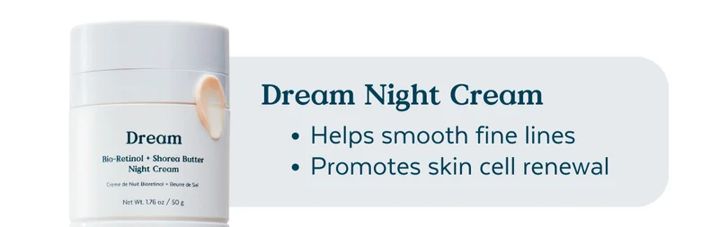 Dream Night Cream | Smooths fine lines Promotes skin cell renewal